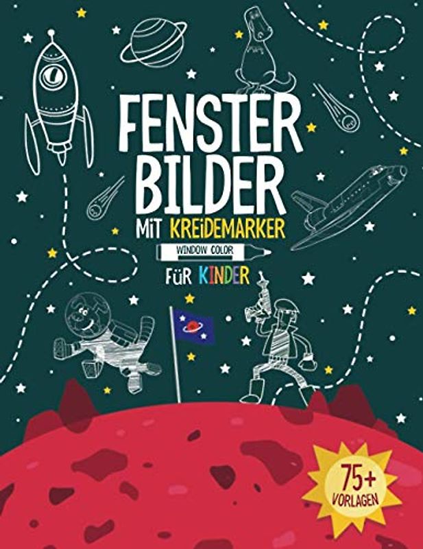 Fensterbilder Kreidemarker - Window Color Vorlagen für Kinder: Über 75 Fenster Vorlagen für Kreidestifte I Fensterdeko Kreide Schablonen für Jungen mit Dinosaurier, Fahrzeuge, Tiere und mehr