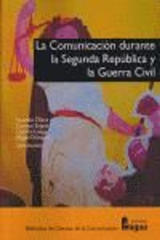 La comunicación durante la Segunda República y la guerra civil