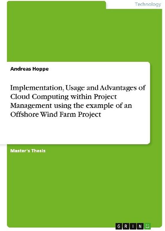 Implementation, Usage and Advantages of Cloud Computing within Project Management using the example of an Offshore Wind Farm Project
