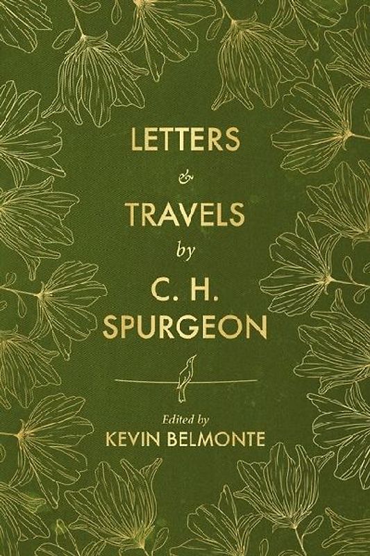 Letters and Travels by C. H. Spurgeon