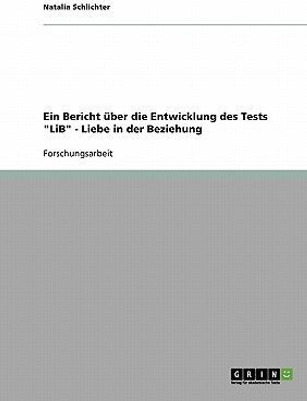 Ein Bericht über die Entwicklung des Tests "LiB" - Liebe in der Beziehung
