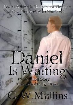 Daniel Is Waiting A Ghost Story