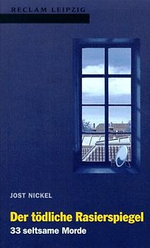 Die tödliche Rasierspiegel. 33 seltsame Morde