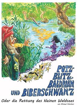 Potz-Blitz, Baldrian und Biberschwanz