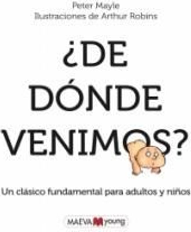 ¿De dónde venimos? : un clásico imprescindible de educación sexual para adultos y niños