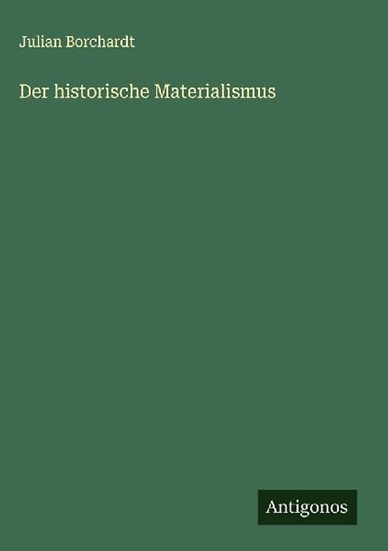 Der historische Materialismus