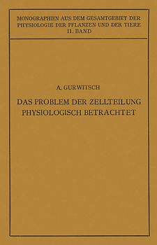 Das Problem der Zellteilung Physiologisch Betrachtet