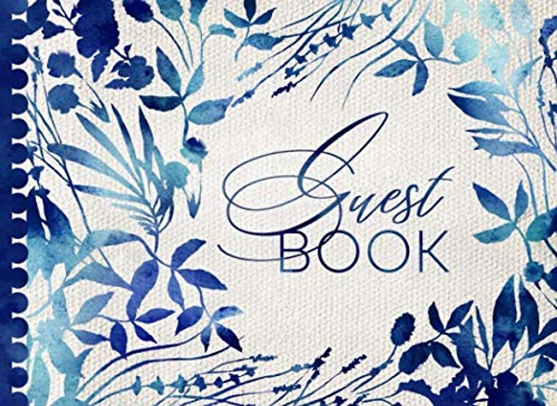 Guest Book: Floral Guestbook For Wedding, Birthday Party, Bridal Shower, Baby Shower, Anniversary, Graduation - Blank Unlined Pages To Write In / Sign ... Blue Cream White Watercolor Graphic Art