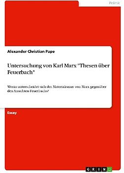 Untersuchung von Karl Marx "Thesen über Feuerbach"