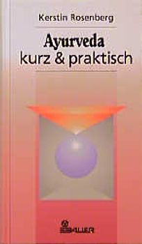 Ayurveda - kurz & praktisch