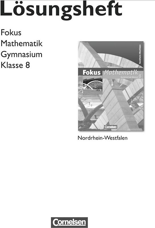 Fokus Mathematik - Nordrhein-Westfalen - Bisherige Ausgabe / 8. Schuljahr - Lösungen zum Schülerbuch