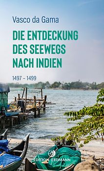 Die Entdeckung des Seewegs nach Indien