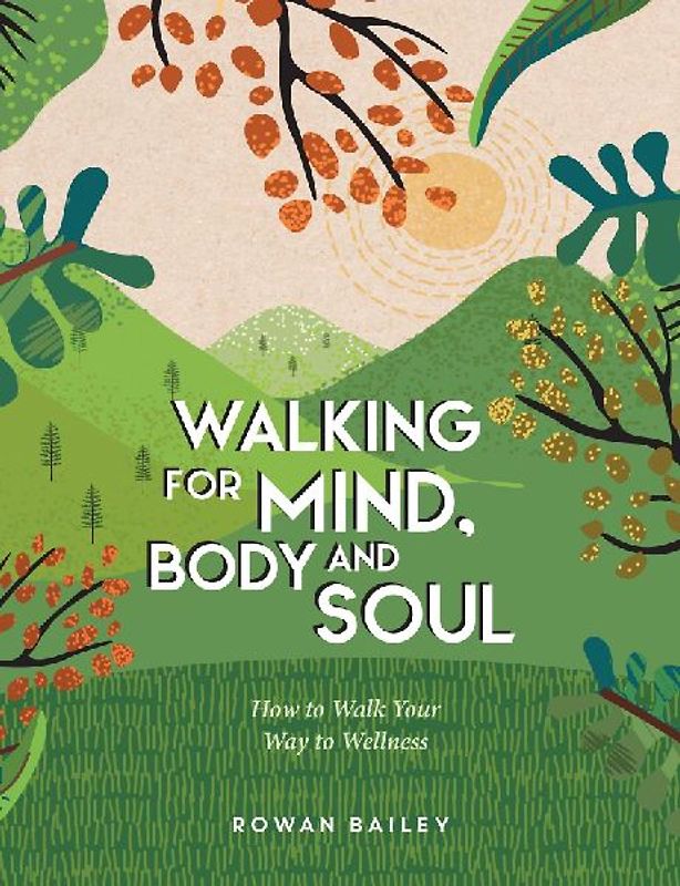 Walking for Mind, Body and Soul