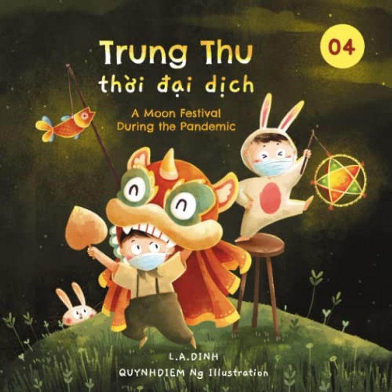 Trung Thu thời đại dịch: A Moon Festival During the Pandemic (Chuyện Nhà Tôm và Tèo Vietnamese-English children's books)