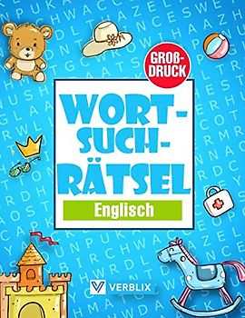 Wortsuchrätsel Englisch: Wortsuche Rätselheft in Großdruck mit Buchstabensalat zum Englisch lernen für Kinder, Anfänger, Erwachsene und Senioren – Grundwortschatz Englisch A1/A2