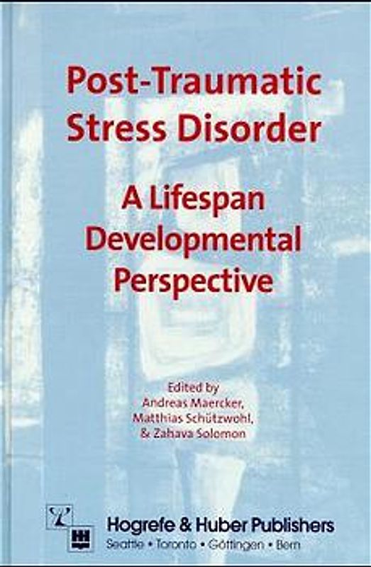 Post-Traumatic Stress Disorders. A Lifespan Developmental Perspective