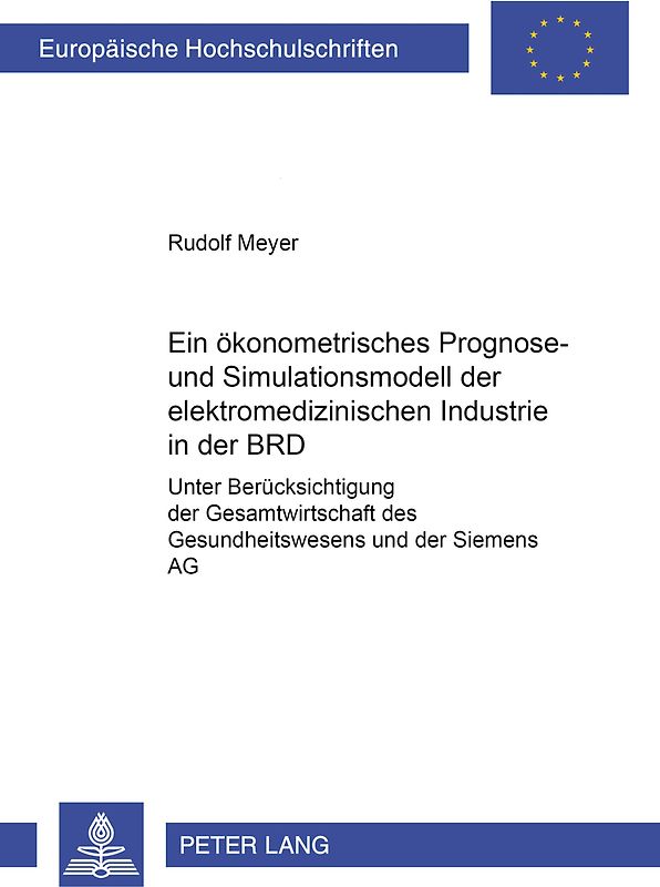 Ein ökonometrisches Prognose- und Simulationsmodell der elektromedizinischen Industrie der BRD