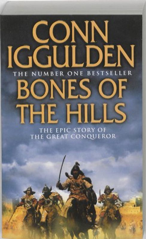 Bones of the Hills: The Epic Story of the great Conqueror (Conqueror 3)