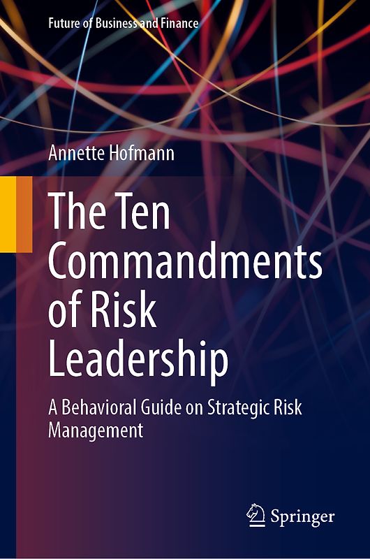 The Ten Commandments of Risk Leadership