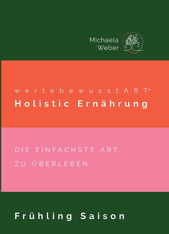 wertebewusstART® Holistic Ernährung Frühling Saison
