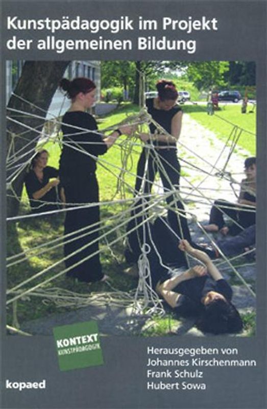 Kunstpädagogik im Projekt der allgemeinen Bildung