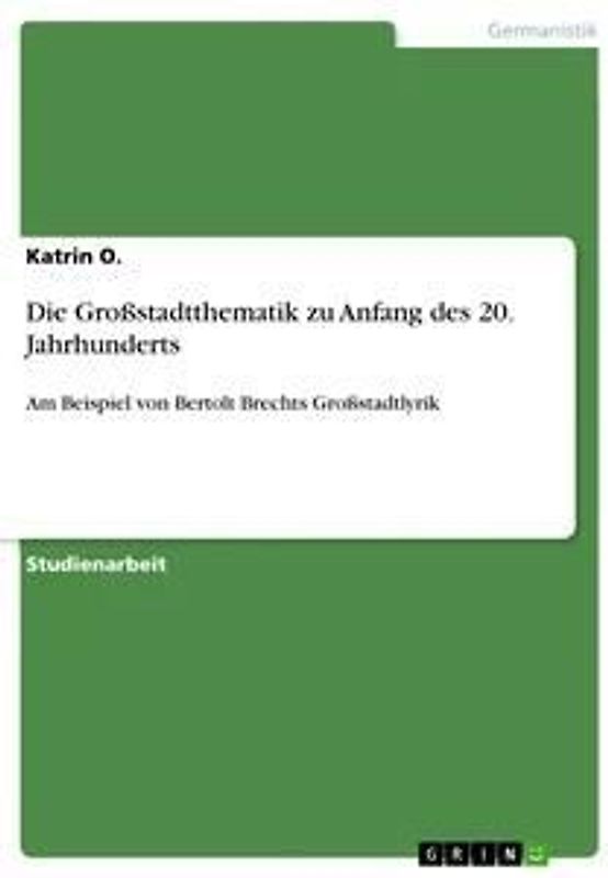 Die Großstadtthematik zu Anfang des 20. Jahrhunderts