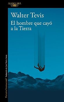 El Hombre Que Cayó a la Tierra / Man Who Fell to Earth