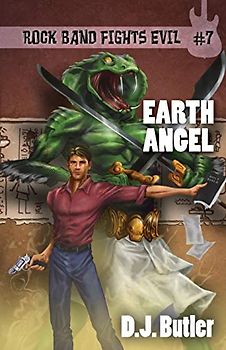 Earth Angel (Rock Band Fights Evil, Band 7)