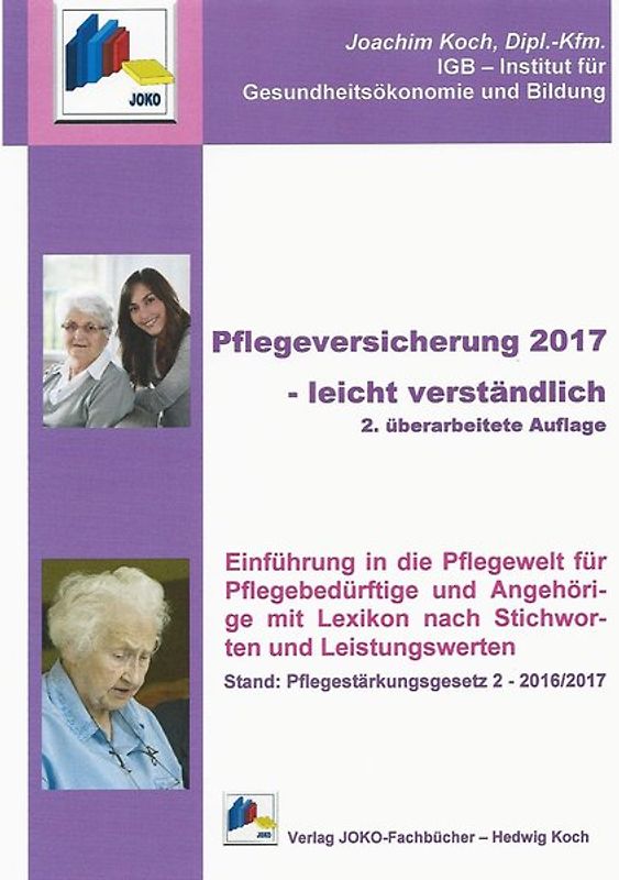 Pflegeversicherung 2017 - leicht verständlich