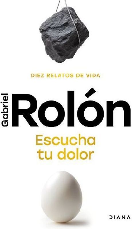 Escucha Tu Dolor: Diez Relatos de Vida / Listen to Your Pain