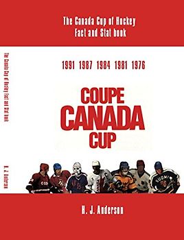 The Canada Cup of Hockey Fact and Stat Book