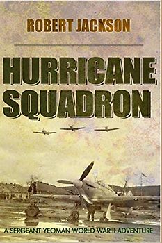 Hurricane Squadron (Yeoman Series, Band 1)