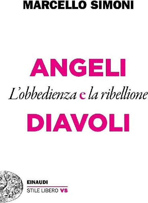 Angeli e diavoli. L'obbedienza e la ribellione