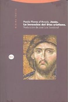 Jesús : la invención del Dios cristiano