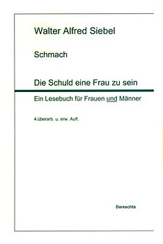 Schmach. Die Schuld eine Frau zu sein