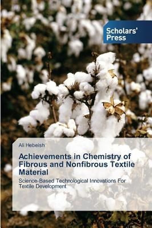 Achievements in Chemistry of Fibrous and Nonfibrous Textile Material