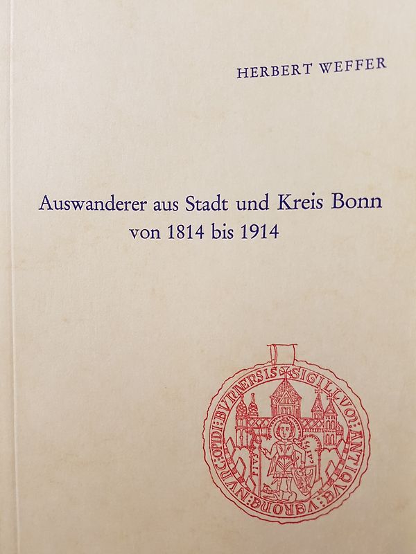 Auswanderer aus Stadt und Kreis Bonn von 1814 bis 1914