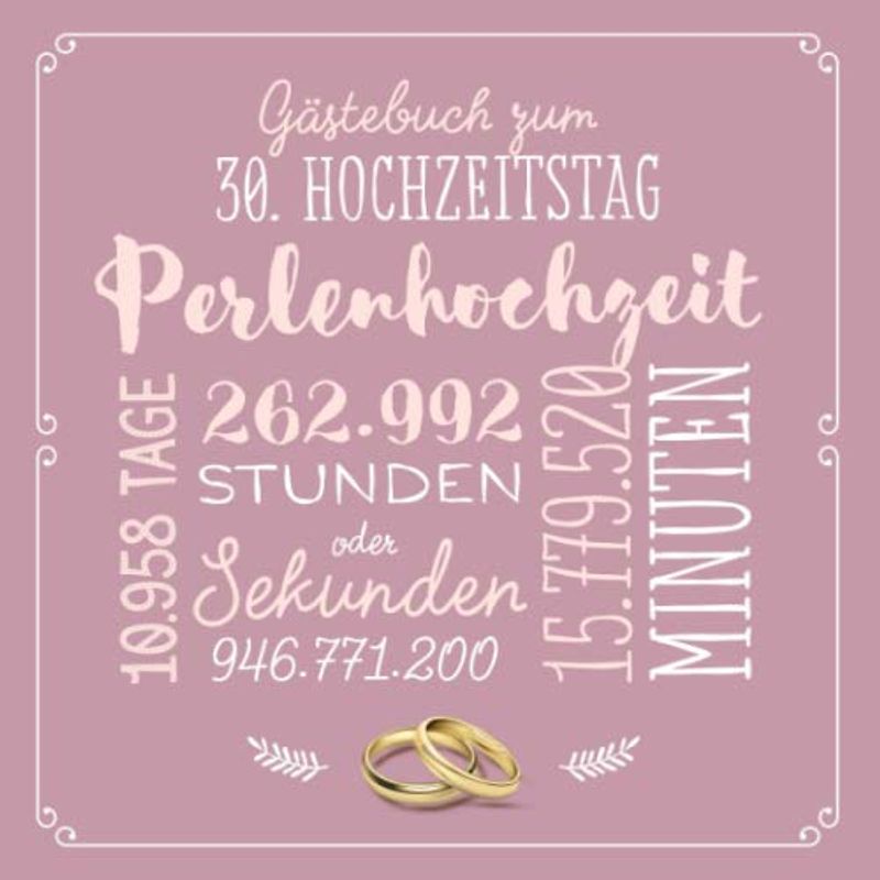Gästebuch zum 30. Hochzeitstag ~ Perlenhochzeit: Deko & Geschenk zur Feier der Perlen Hochzeit - 30 Jahre - Buch für Glückwünsche und Fotos der Gäste