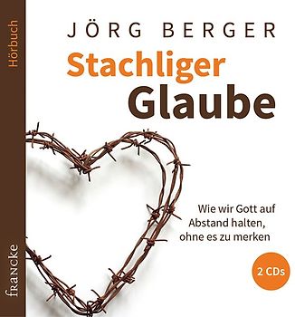 Stachliger Glaube