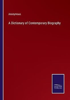 A Dictionary of Contemporary Biography