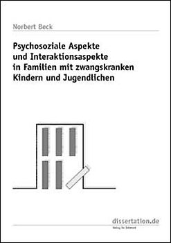 Psychosoziale Aspekte und Interaktionsaspekte in Familien mit zwangskranken Kindern und Jugendlichen