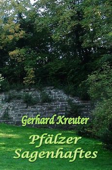 Pfälzer Sagenhaftes