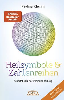 Heilsymbole & Zahlenreihen Band 1 NEUAUSGABE: Überarbeitetes und erweitertes Arbeitsbuch der Plejadenheilung (von der SPIEGEL-Bestseller-Autorin)