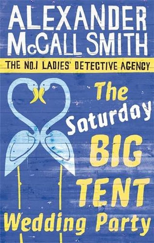 The Saturday Big Tent Wedding Party - Alexander McCall Smith