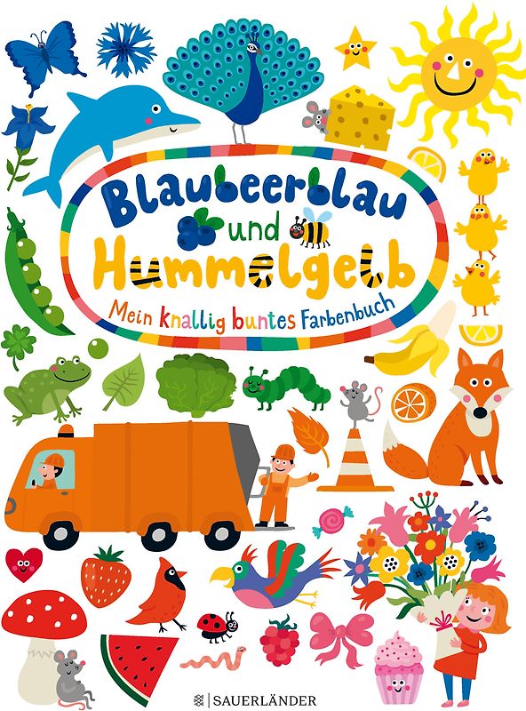 Blaubeerblau und Hummelgelb Mein knallig buntes Farbenbuch