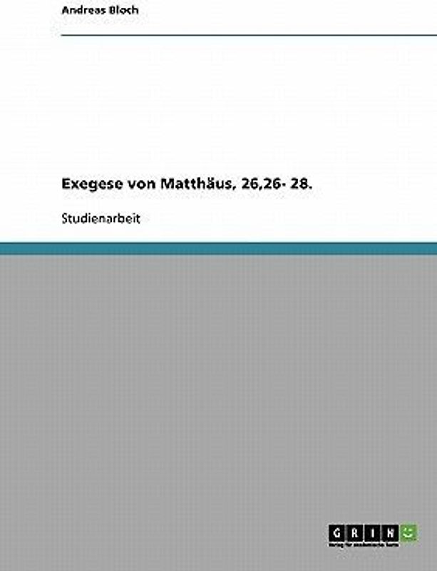 Exegese von Matthäus, 26,26- 28.
