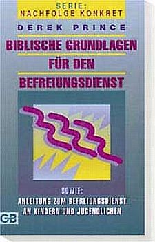 Biblische Grundlagen für den Befreiungsdienst