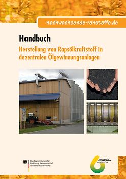 Herstellung von Rapsölkraftstoff in dezentralen Ölgewinnungsanlagen