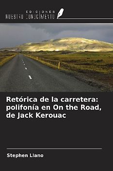 Retórica de la carretera: polifonía en On the Road, de Jack Kerouac