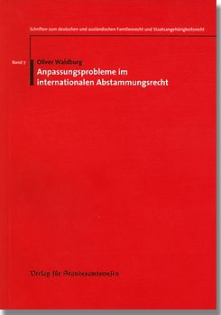 Anpassungsprobleme im internationalen Abstammungsrecht